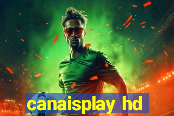 canaisplay hd